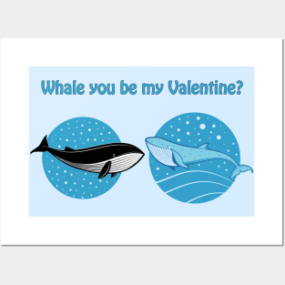 Whale you be my Valentine? Cute and romantic love pun Posters and Art